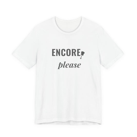 Encore, Please | Axe-us Network Tee