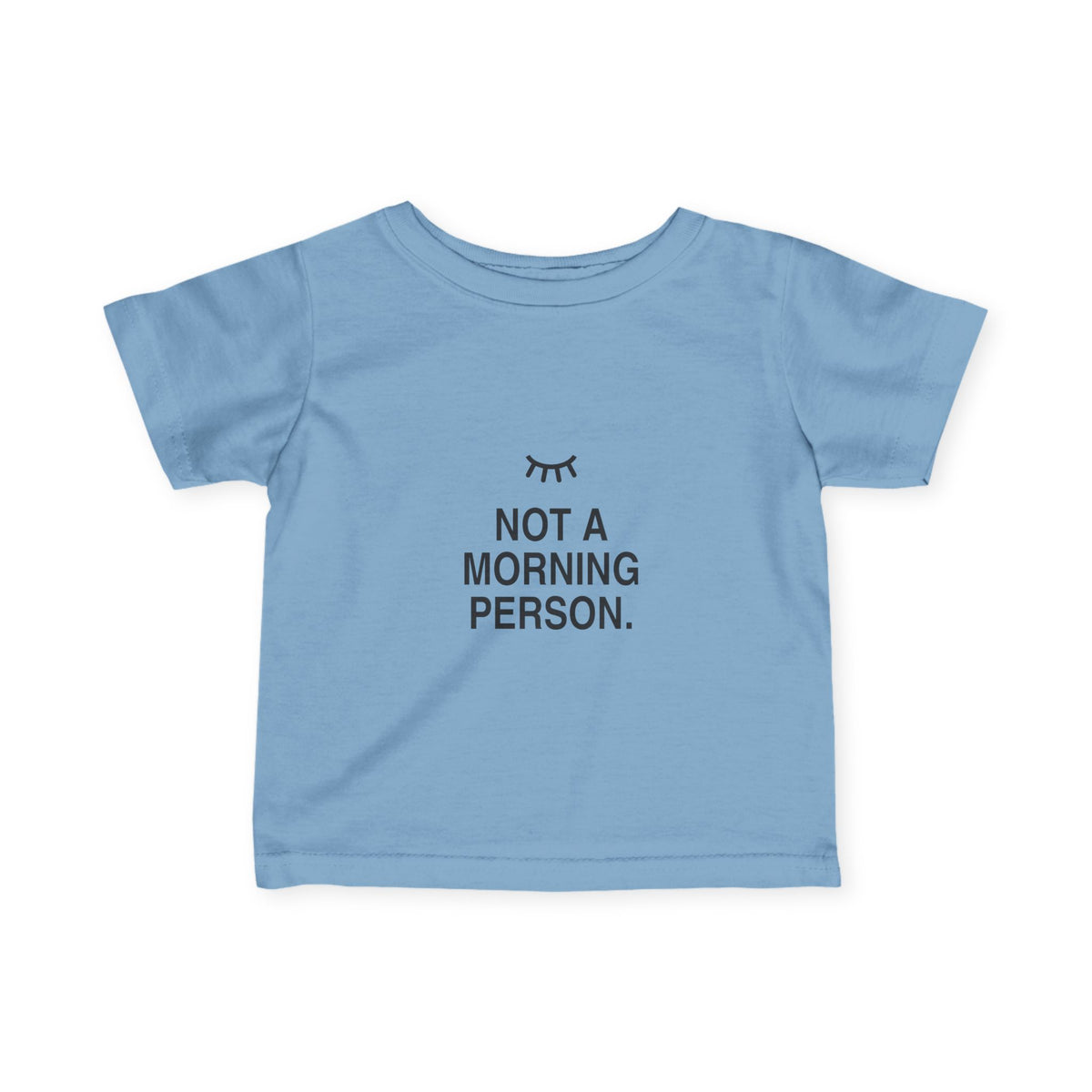 Not A Morning Person | Tiny Opinions Baby Tee