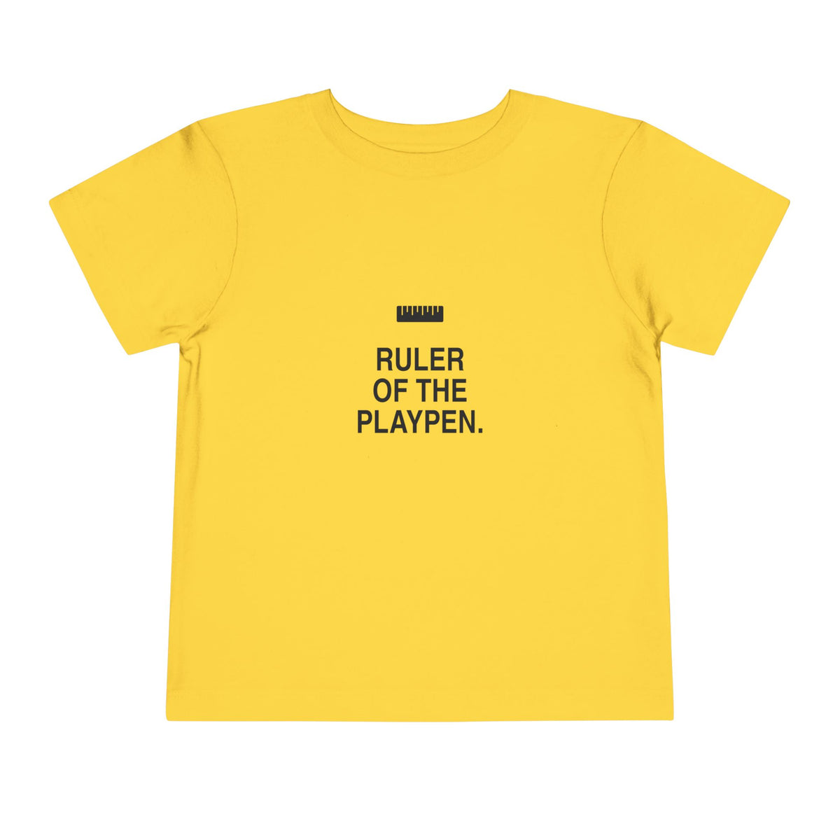 Ruler Of The Playpen | Tiny Opinions Toddler Tee