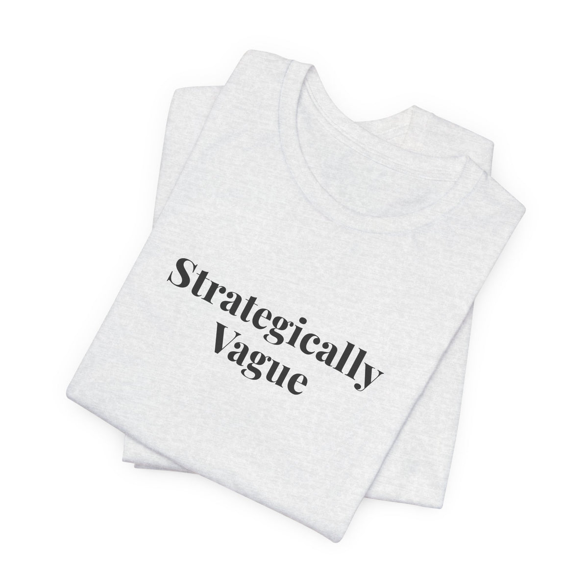 Ash “Strategically Vague” tee, folded