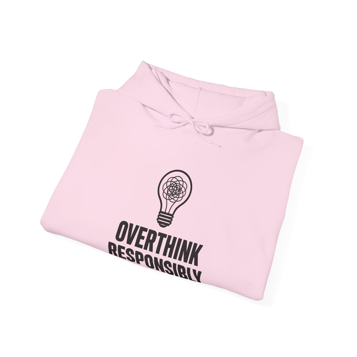Overthink Responsibly Hoodie