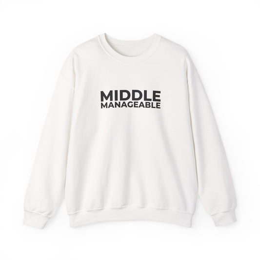White “Middle Manageable” crewneck sweatshirt, shown from the front