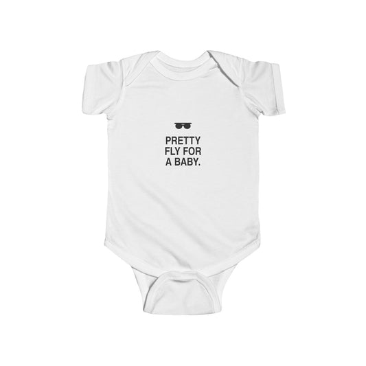 Pretty Fly For A Baby | Tiny Opinions Baby Bodysuit