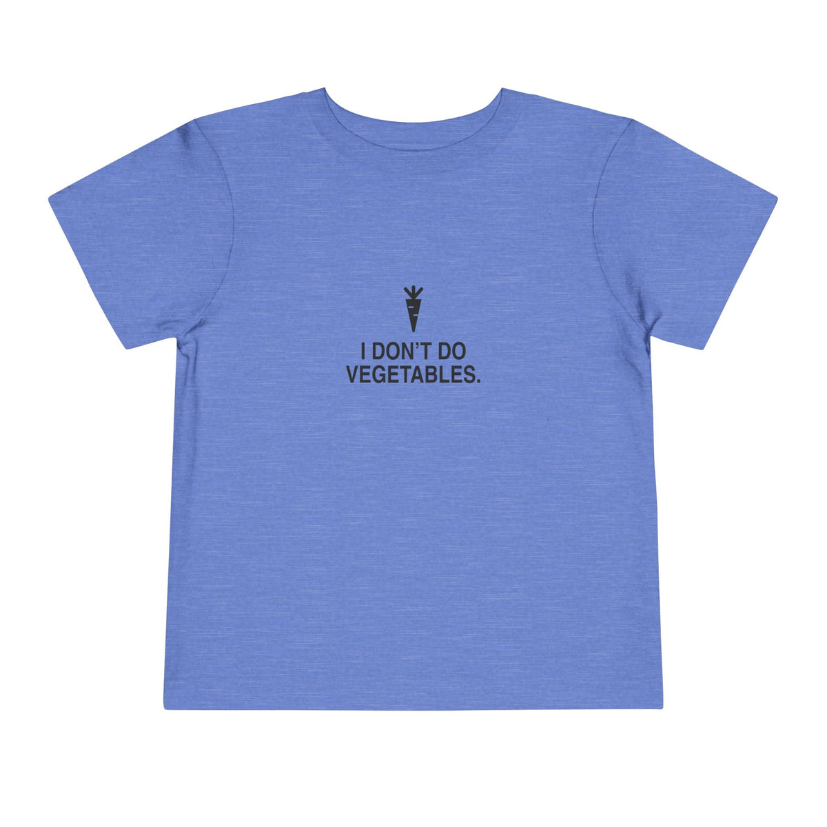I Don't Do Vegetables | Tiny Opinions Toddler Tee