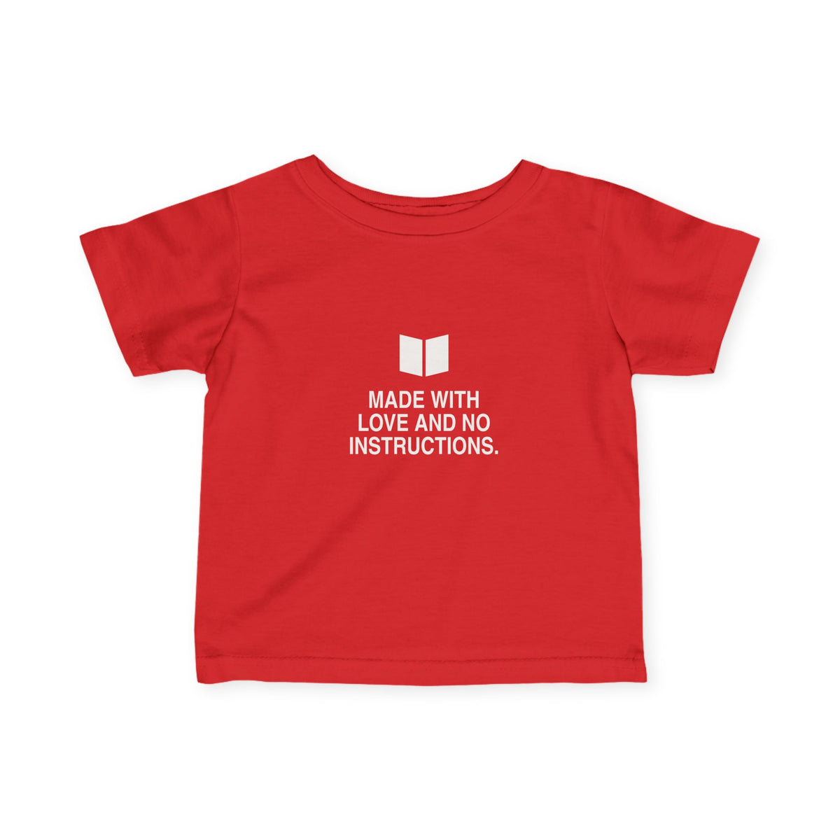 Made With Love And No Instructions | Tiny Opinions Baby Tee