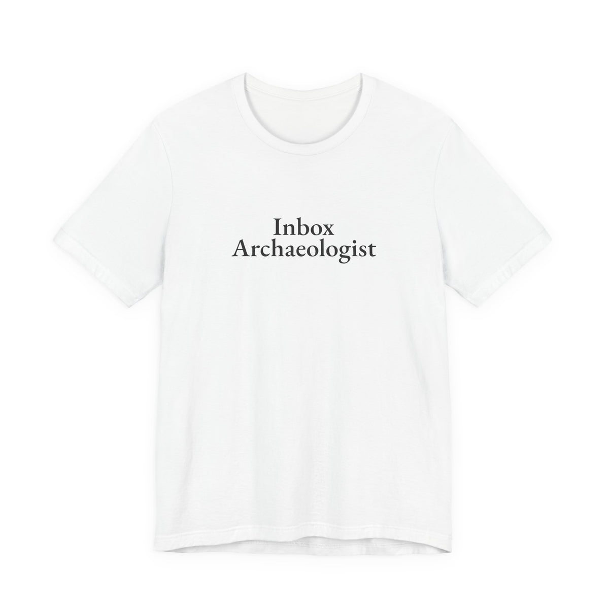Front of the white “Inbox Archaeologist” tee