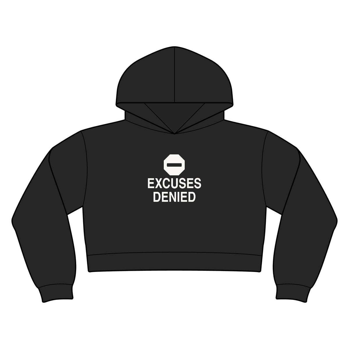 Excuses Denied Women's Crop Hoodie