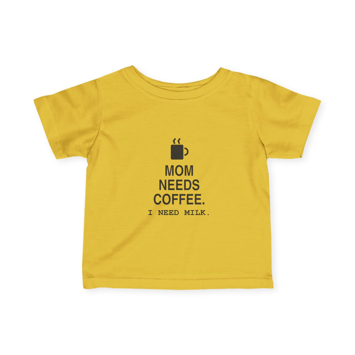 Mom Needs Coffee. I Need Milk | Tiny Opinions Baby Tee